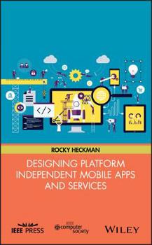 Hardcover Designing Platform Independent Mobile Apps and Services Book