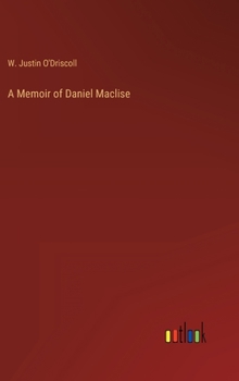 A Memoir of Daniel Maclise