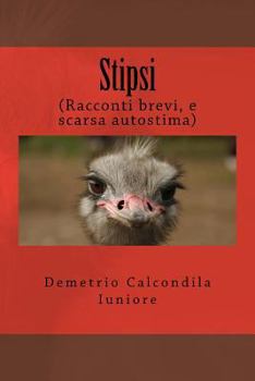 Paperback Stipsi: (Racconti brevi, e scarsa autostima) [Italian] Book