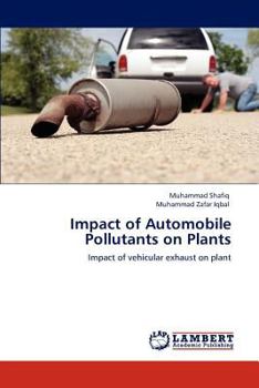 Paperback Impact of Automobile Pollutants on Plants Book