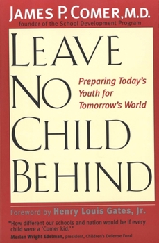 Paperback Leave No Child Behind: Preparing Today's Youth for Tomorrow's World Book