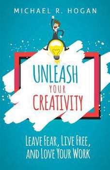 Paperback Message Monday's Unleash Your Creativity: Leave Fear, Live Free, and Love Your Work Book