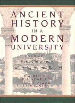 Hardcover Ancient History in a Modern University: Early Christianity, Late Antiquity and Beyond: 2 Book