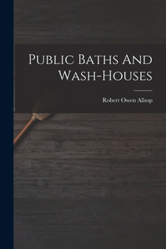 Paperback Public Baths And Wash-houses Book