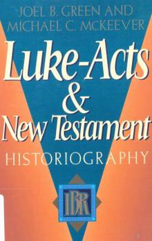 Paperback Luke-Acts and New Testament Historiography Book