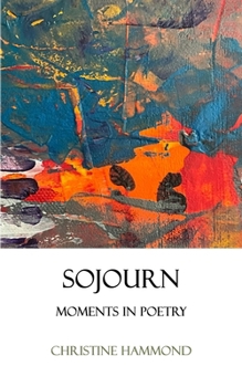 Paperback Sojourn: Moments in Poetry Book