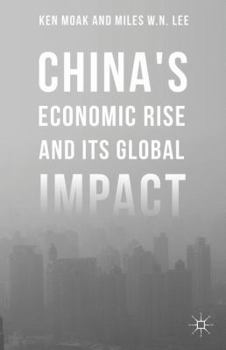 Hardcover China's Economic Rise and Its Global Impact Book