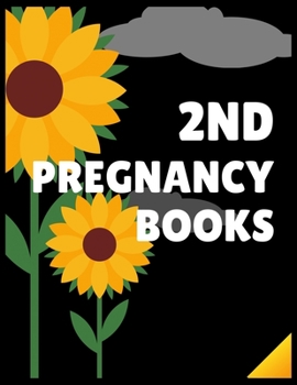 Paperback 2nd Pregnancy Books: Activities and Monthly Checklists for the second Time Pregnancy Book