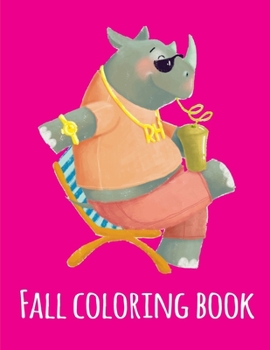 Fall coloring book: The Coloring Pages, design for kids, Children, Boys, Girls and Adults