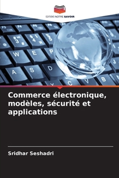 Paperback Commerce électronique, modèles, sécurité et applications [French] Book