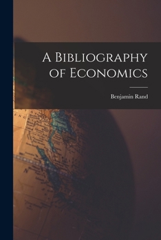 Paperback A Bibliography of Economics [microform] Book