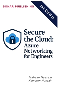 Secure the Cloud: Azure Networking for Engineers