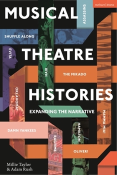 Hardcover Musical Theatre Histories: Expanding the Narrative Book