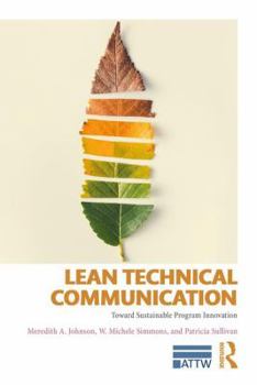 Paperback Lean Technical Communication: Toward Sustainable Program Innovation Book