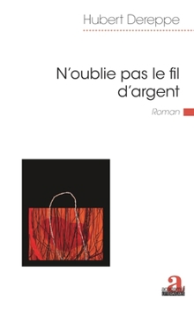 Paperback N'oublie pas le fil d'argent [French] Book