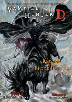 Vampire Hunter D Volume 21: Record of the Blood Battle - Book #21 of the Vampire Hunter D