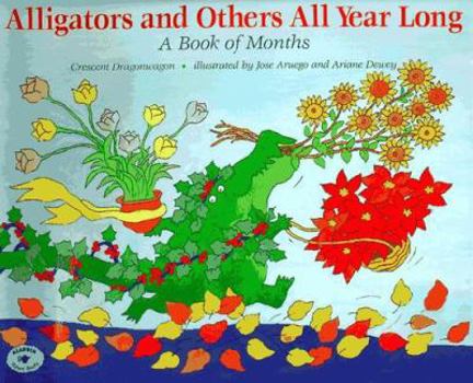 Hardcover Alligators and Others All Year Long: A Book of Months Book
