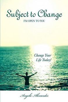 Paperback Subject to Change: I'm Open to You Book