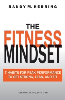 Paperback The Fitness Mindset: 7 Habits For Peak Performance To Get Strong, Lean, And Fit Book