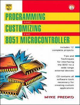 Hardcover Programming and Customizing the 8051 Microcontroller [With *] Book