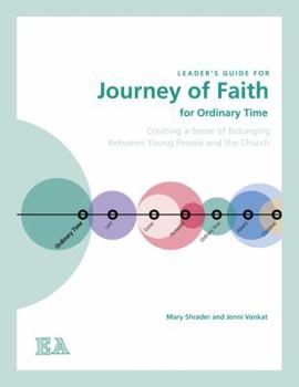 Paperback Journey of Faith for Ordinary Time (Leader's Guide): Creating a Sense of Belonging Between Young People and the Church Book