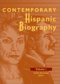 Contemporary Hispanic Biography: Profiles from the International Hispanic Community (Contemporary Hispanic Biography)