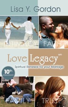 Paperback Love Legacy: Spiritual Renewal for your Marriage Book