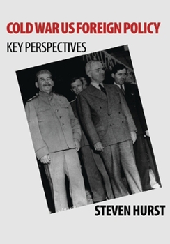 Hardcover Cold War Us Foreign Policy: Key Perspectives Book