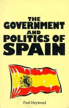 Paperback The Government and Politics of Spain Book