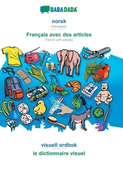 Paperback BABADADA, norsk - Français avec des articles, visuell ordbok - le dictionnaire visuel: Norwegian - French with articles, visual dictionary [Norwegian_Bokmal] Book