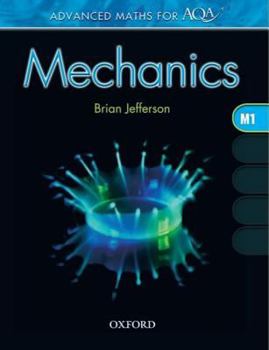 Paperback Advanced Maths for AQA: Mechanics M1 Book