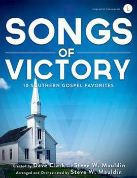 Paperback Songs of Victory: 10 Southern Gospel Favorites - Large Print, No Repeats Book