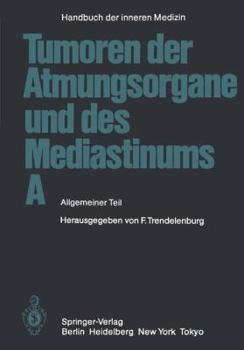 Paperback Tumoren Der Atmungsorgane Und Des Mediastinums a: Allgemeiner Teil [German] Book