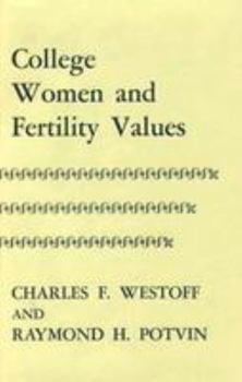 Hardcover College Women and Fertility Values Book