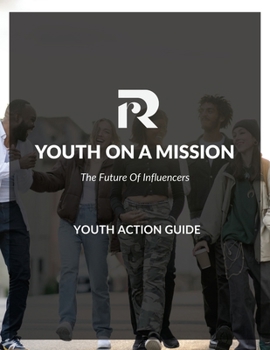 Paperback The Youth on a Mission Action Guide: The Future of Influencers Book