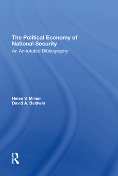Hardcover The Political Economy Of National Security: An Annotated Bibliography Book