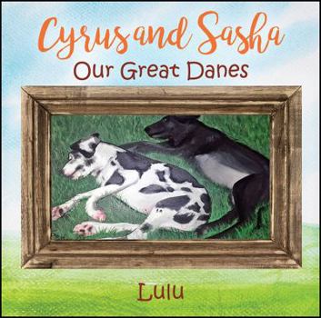 Paperback Cyrus and Sasha - Our Great Danes Book