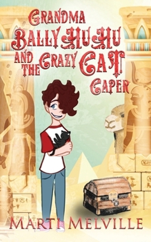 Paperback Grandma BallyHuHu and the Crazy Cat Caper: The Crazy Cat Caper Book