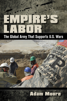 Paperback Empire's Labor: The Global Army That Supports U.S. Wars Book