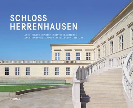 Hardcover Schloss Herrenhausen: Architecture - Gardens - Intellectual History Book