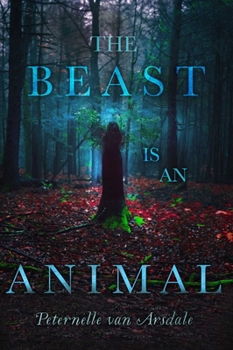 Hardcover The Beast Is an Animal Book