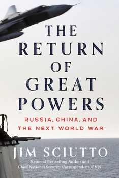 Hardcover The Return of Great Powers: Russia, China, and the Next World War Book