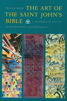 Paperback The Art of the Saint John's Bible: A Reader's Guide to Wisdom Books and Prophets Book