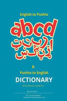 Paperback English to Pashto & Pashto to English Dictionary with English Phonetics: A concise dictionary with English Phonetics Book