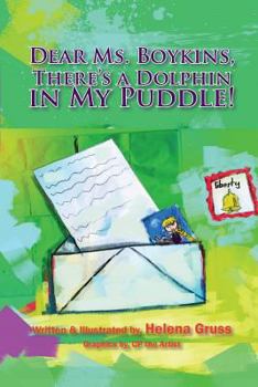 Paperback Dear Ms. Boykins, There's a Dolphin in My Puddle! Book