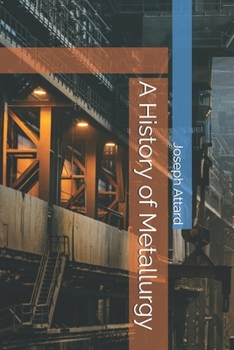 Paperback A History of Metallurgy Book