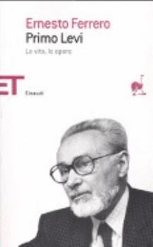 Paperback Primo Levi, la vita e le opere [Italian] Book