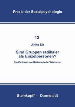 Paperback Sind Gruppen Radikaler ALS Einzelpersonen?: Ein Beitrag Zum Risikoschub-Phänomen [German] Book