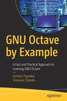 Paperback Gnu Octave by Example: A Fast and Practical Approach to Learning Gnu Octave Book