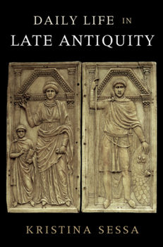 Paperback Daily Life in Late Antiquity Book
